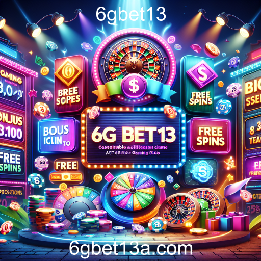 Atraente Mundo das Promoções em Jogos Online na 6gbet13